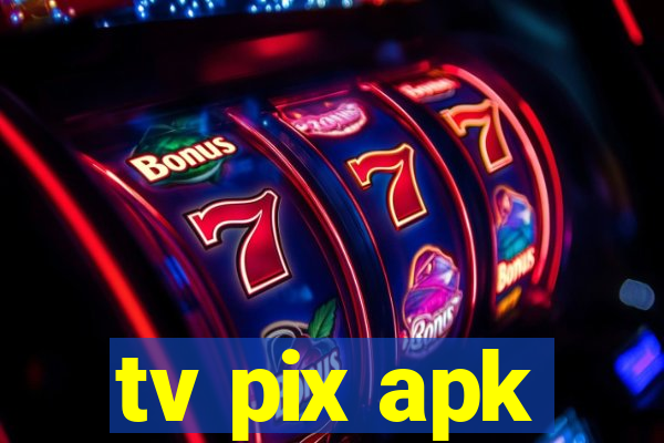 tv pix apk